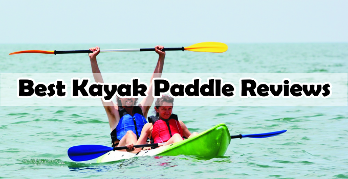 Best Kayak Paddles