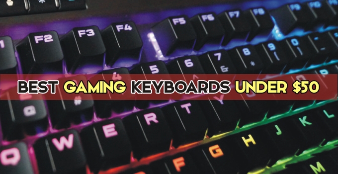 10 Best Gaming Keyboard Under $50 To Buy 2024