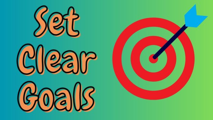 Set Clear Goals