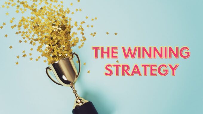 Crafting a Winning Strategy