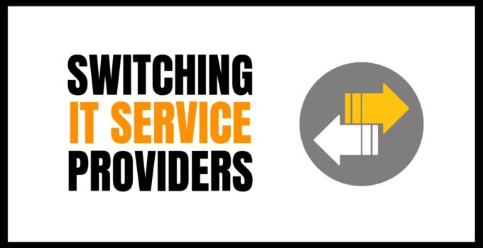 Switching IT Providers: Key Signs and Crucial Tips for a Seamless Transition