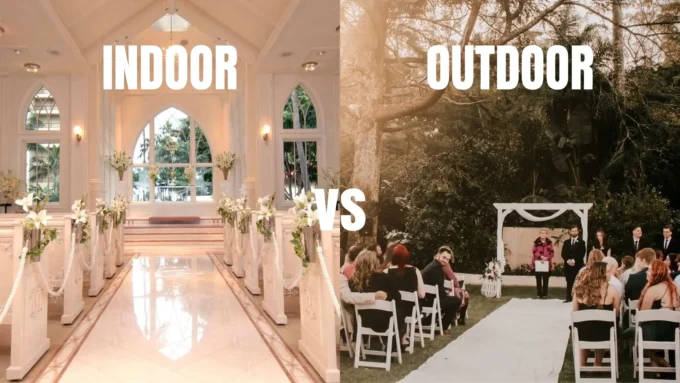 Choosing between indoor and outdoor wedding